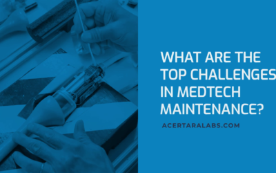 What Are the Top Challenges in MedTech Maintenance?