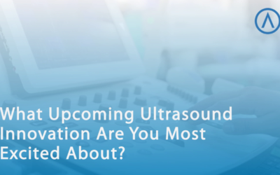 What Upcoming Ultrasound Innovation Are You Most Excited About?